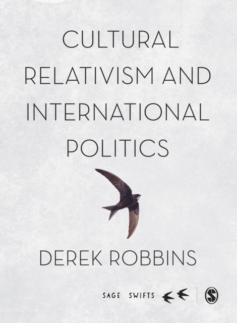 Derek Robbins - Cultural Relativism and International Politics, E-bok