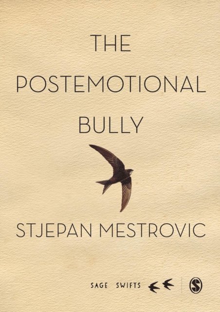 Stjepan Mestrovic - Postemotional Bully, E-bok