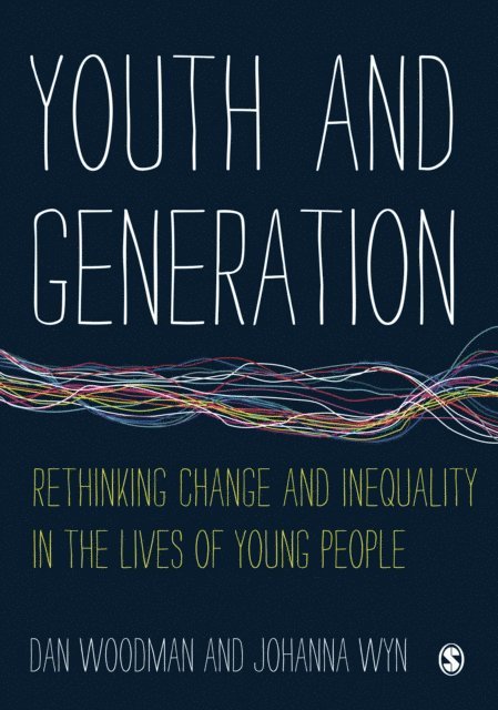 Johanna Wyn, Dan Woodman - Youth and Generation, E-bok