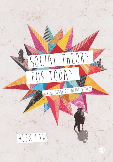 Alex Law - Social Theory for Today, E-bok