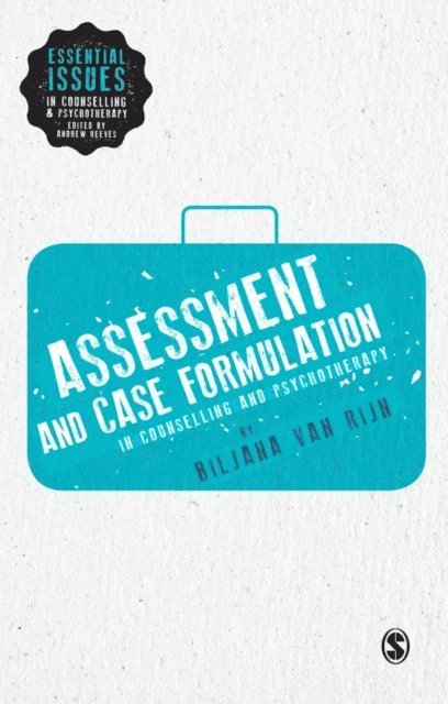 Biljana van Rijn - Assessment and Case Formulation in Counselling and Psychotherapy, E-bok