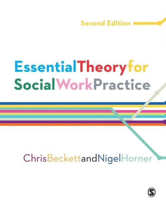 Nigel Horner, Chris Beckett - Essential Theory for Social Work Practice, E-bok