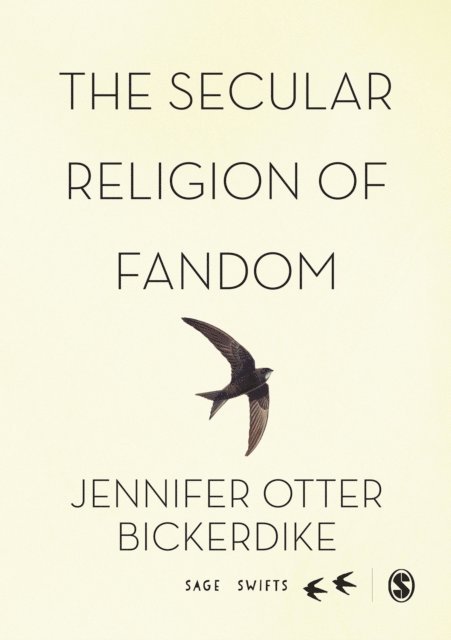 Jennifer Otter Bickerdike - Secular Religion of Fandom, E-bok