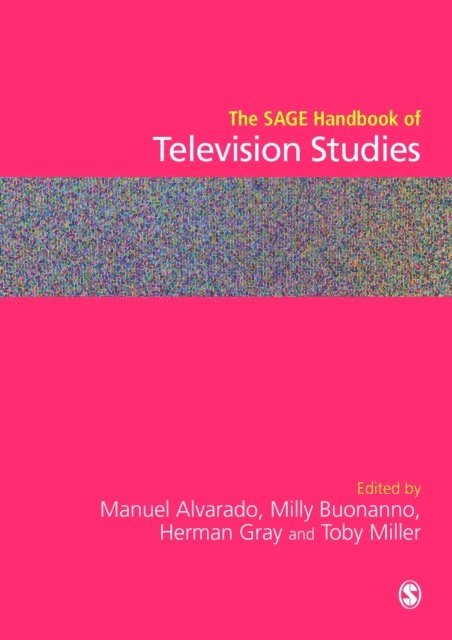 Toby Miller, Herman Gray, Milly Buonanno, Manuel Alvarado - SAGE Handbook of Television Studies, E-bok