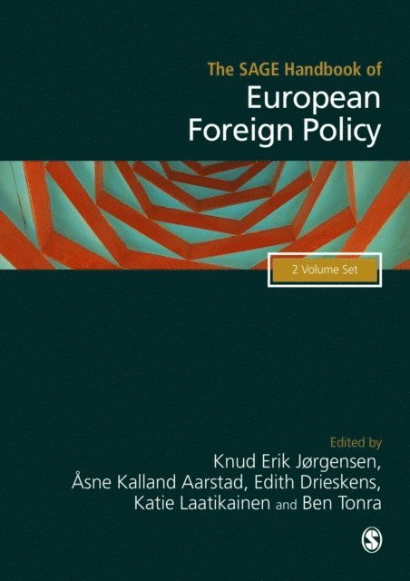 Ben Tonra, Katie Laatikainen, Edith Drieskens, Aasne Kalland Aarstad, Knud Erik Jorgensen - SAGE Handbook of European Foreign Policy, E-bok