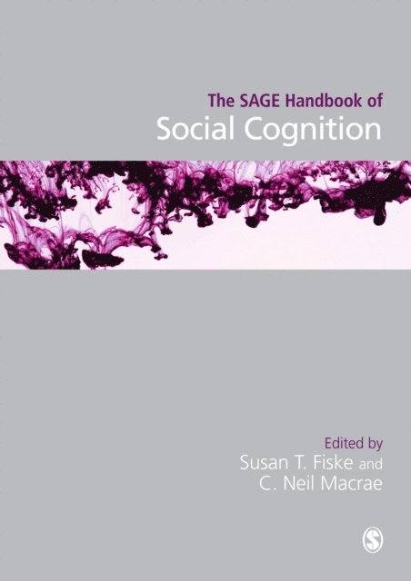 C Neil Macrae, Susan T Fiske - SAGE Handbook of Social Cognition, E-bok