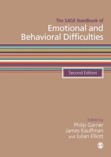 Julian Elliot, James Kauffman, Philip Garner - SAGE Handbook of Emotional and Behavioral Difficulties, E-bok