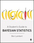 A Students Guide to Bayesian Statistics