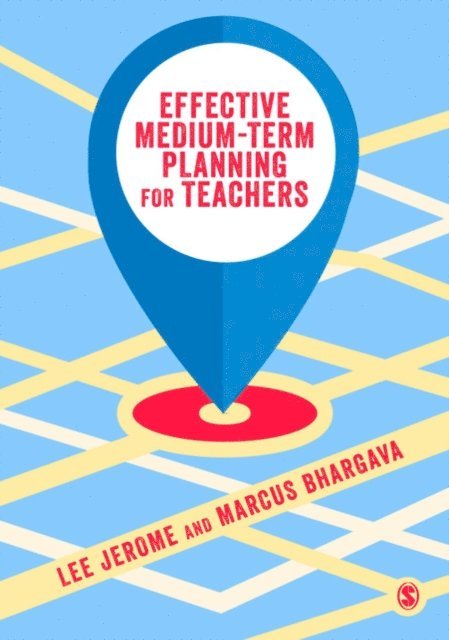 Marcus Bhargava, Lee Jerome - Effective Medium-term Planning for Teachers, E-bok
