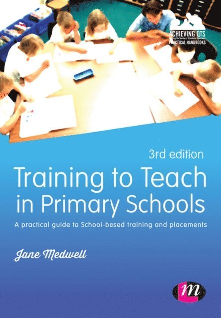 Jane Medwell - Training to Teach in Primary Schools, E-bok