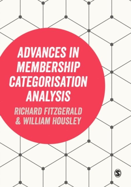 William Housley, Richard Fitzgerald - Advances in Membership Categorisation Analysis, E-bok