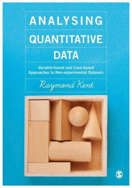 Raymond A Kent - Analysing Quantitative Data, E-bok
