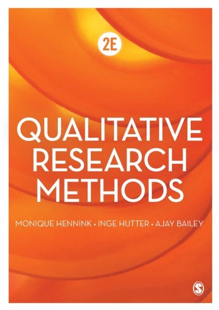 Ajay Bailey, Inge Hutter, Monique Hennink - Qualitative Research Methods, E-bok