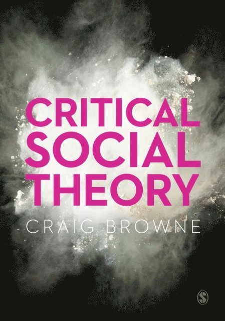 Craig Browne - Critical Social Theory, E-bok