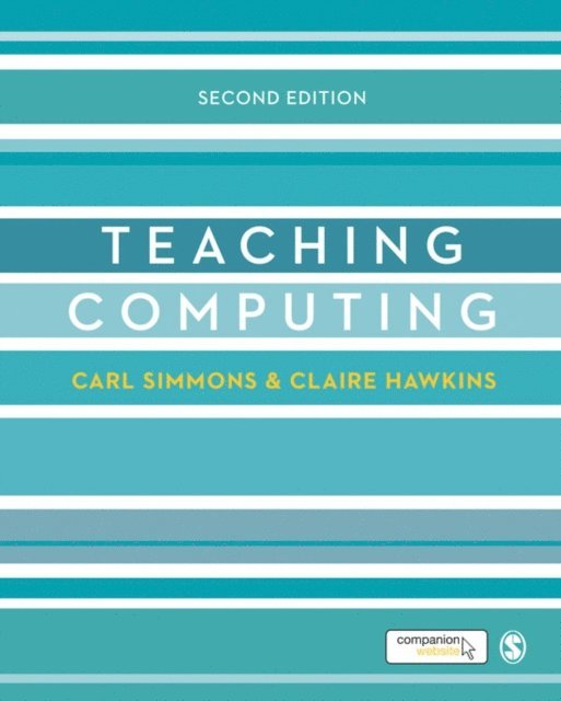 Claire Hawkins, Carl Simmons - Teaching Computing, E-bok