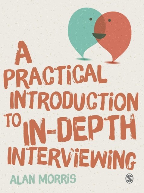 Alan Morris - Practical Introduction to In-depth Interviewing, E-bok