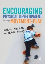 Carol Archer, Iram Siraj - Encouraging Physical Development Through Movement-Play, Övrigt