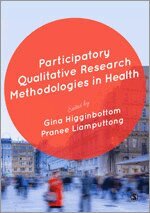 Gina Higginbottom, Pranee Liamputtong - Participatory Qualitative Research Methodologies in Health, Övrigt