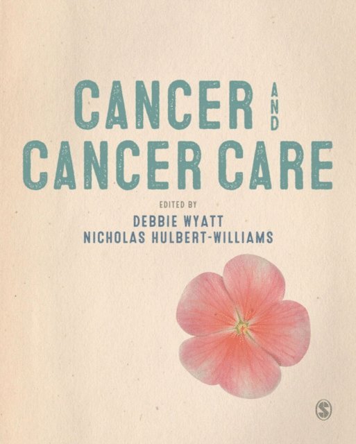Nicholas Hulbert-Williams, Debbie Wyatt - Cancer and Cancer Care, E-bok