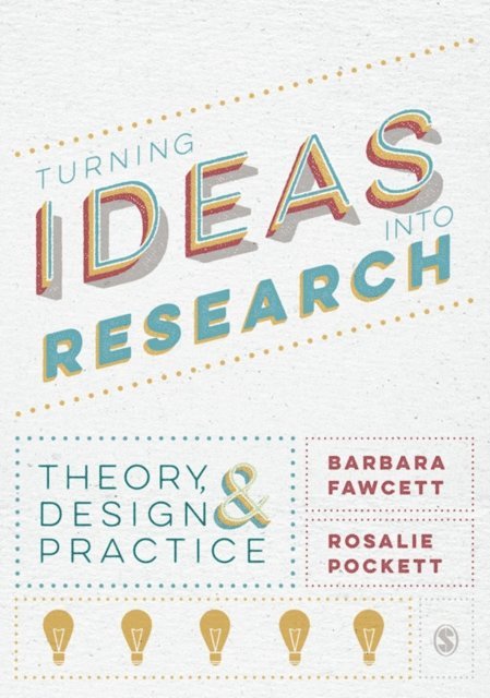Rosalie Pockett, Barbara Fawcett - Turning Ideas into Research, E-bok