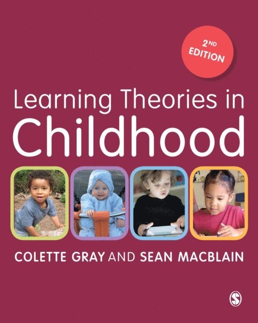 Sean MacBlain, Colette Gray - Learning Theories in Childhood, E-bok