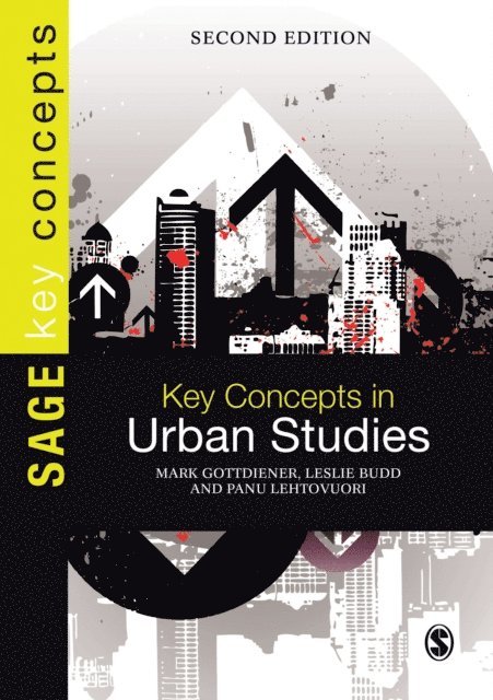 Panu Lehtovuori, Leslie Budd, Mark Gottdiener - Key Concepts in Urban Studies, E-bok