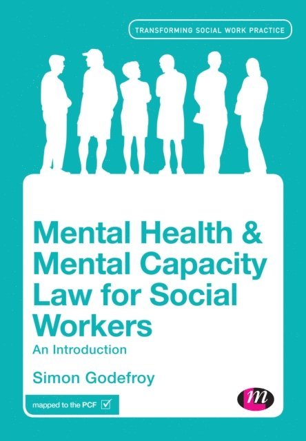 Simon Godefroy - Mental Health and Mental Capacity Law for Social Workers, E-bok