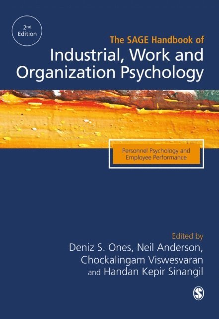 Handan Kepir Sinangil, Chockalingam Viswesvaran, Neil Anderson, Deniz S Ones - SAGE Handbook of Industrial, Work & Organizational Psychology, E-bok