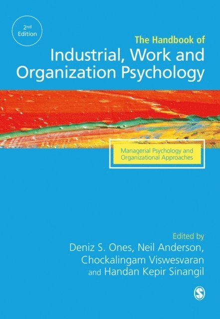 Handan Kepir Sinangil, Chockalingam Viswesvaran, Neil Anderson, Deniz S Ones - SAGE Handbook of Industrial, Work & Organizational Psychology, E-bok