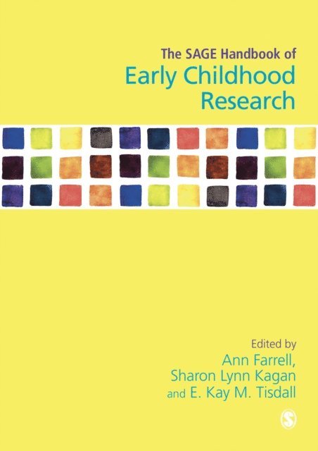 E. Kay M. Tisdall, Sharon L Kagan, Ann Farrell - SAGE Handbook of Early Childhood Research, E-bok