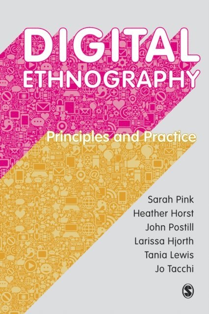 Jo Tacchi, Tania Lewis, Larissa Hjorth, John Postill, Heather Horst, Sarah Pink - Digital Ethnography, E-bok