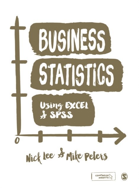 Mike Peters, Nick Lee - Business Statistics Using EXCEL and SPSS, E-bok