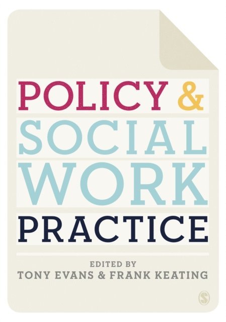 Frank Keating, Tony Evans - Policy and Social Work Practice, E-bok