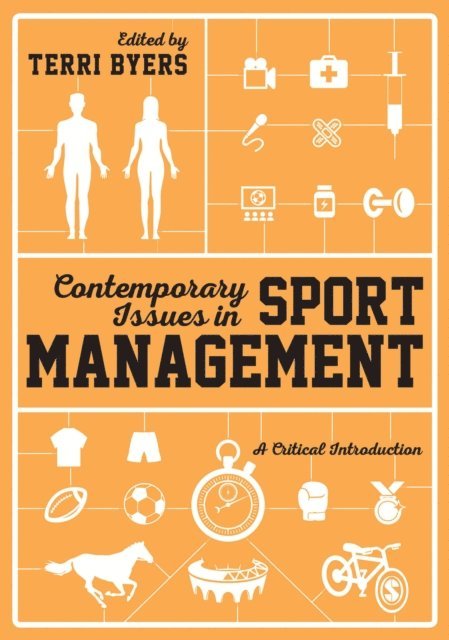 Dr. Terri Byers - Contemporary Issues in Sport Management, E-bok