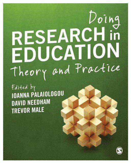Trevor Male, David Needham, Ioanna Palaiologou - Doing Research in Education, E-bok