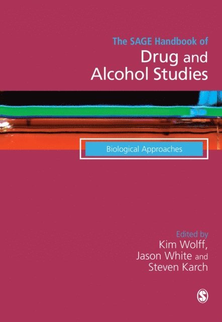 Steven Karch, Jason White, Kim Wolff - SAGE Handbook of Drug & Alcohol Studies, E-bok