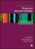 Kim Wolff, Jason White, Steven Karch - The SAGE Handbook of Drug & Alcohol Studies, Övrigt