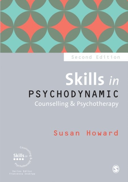 Susan Howard - Skills in Psychodynamic Counselling & Psychotherapy, E-bok