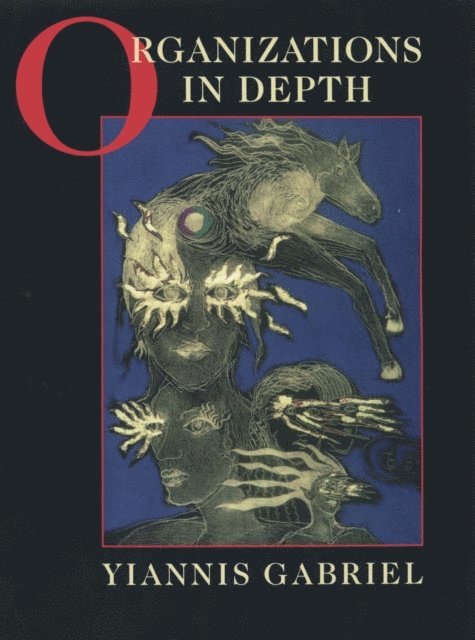 Yiannis Gabriel - Organizations in Depth, E-bok