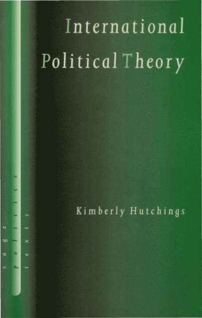 Kimberly Hutchings - International Political Theory, E-bok