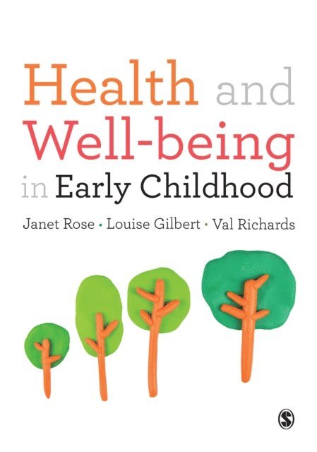 Val Richards, Louise Gilbert, Janet Rose - Health and Well-being in Early Childhood, E-bok