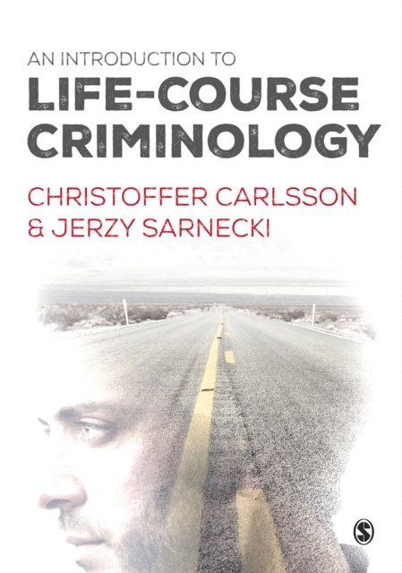 Jerzy Sarnecki, Christoffer Carlsson - Introduction to Life-Course Criminology, E-bok
