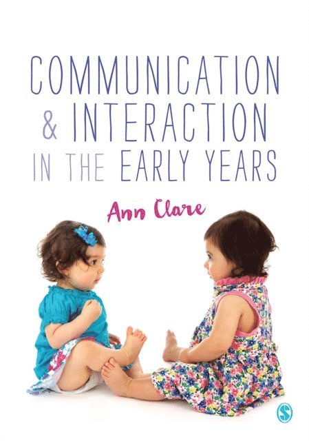 Ann Clare - Communication and Interaction in the Early Years, E-bok