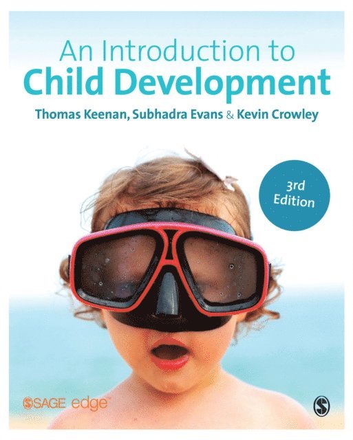 Kevin Crowley, Subhadra Evans, Thomas Keenan - Introduction to Child Development, E-bok
