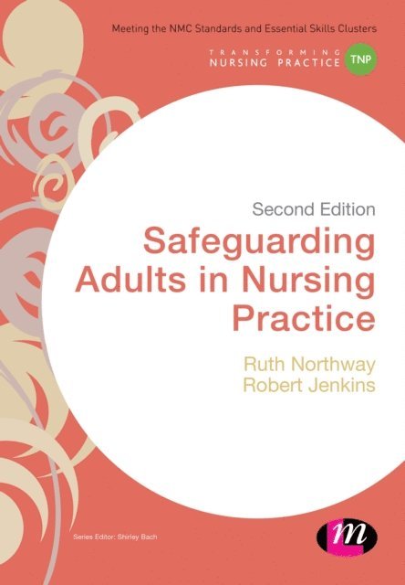 Robert Jenkins, Ruth Northway - Safeguarding Adults in Nursing Practice, E-bok