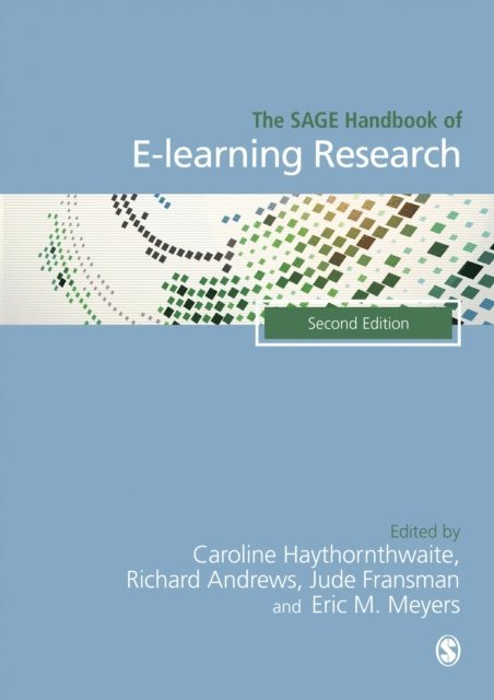 Eric M. Meyers, Jude Fransman, Richard Andrews, Caroline Haythornthwaite - SAGE Handbook of E-learning Research, E-bok