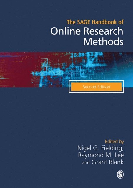 Grant Blank, Raymond M Lee, Nigel G Fielding - SAGE Handbook of Online Research Methods, E-bok