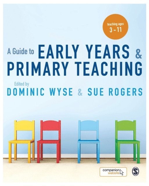 Sue Rogers, Dominic Wyse - Guide to Early Years and Primary Teaching, E-bok