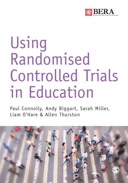 Allen Thurston, Liam O'Hare, Dr. Sarah Miller, Andy Biggart, Paul Connolly - Using Randomised Controlled Trials in Education, E-bok