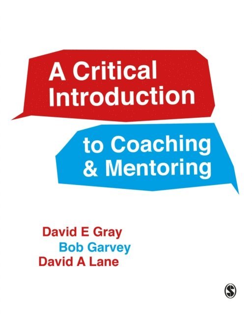 David A Lane, Bob Garvey, David E Gray - Critical Introduction to Coaching and Mentoring, E-bok